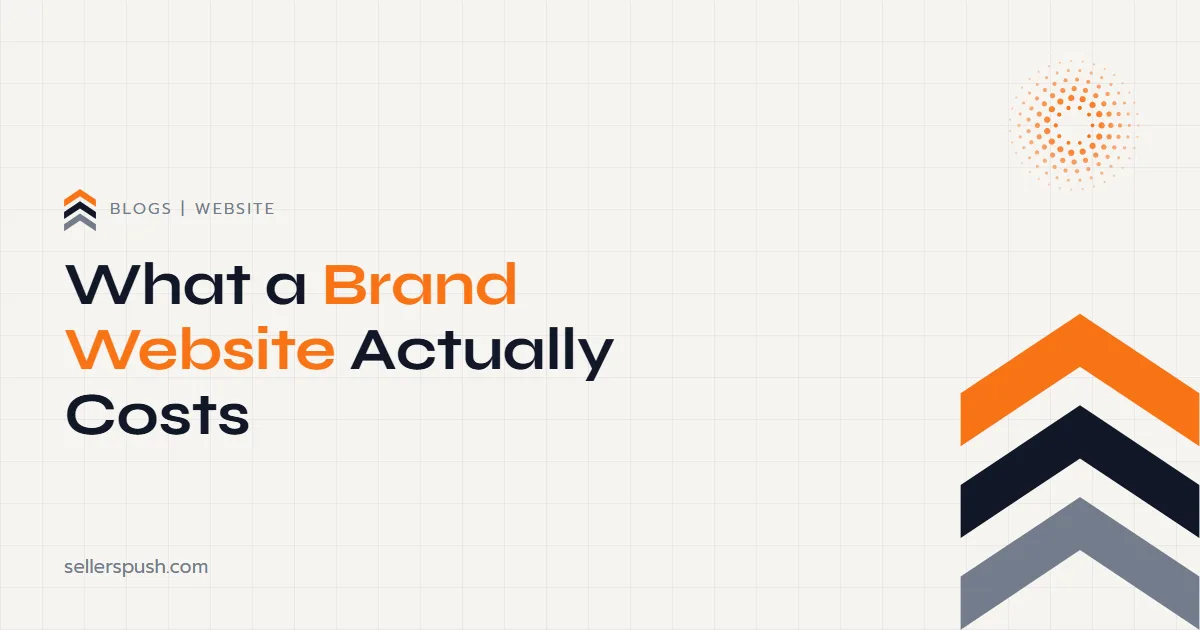 How Much a Brand Website Costs. The Sellers Push blog.